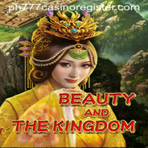 Explore the Realm of BeautyAndTheKingdom and Discover the PH777 Casino Register Connection
