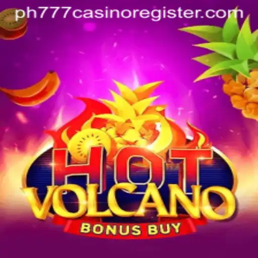 Exploring the Thrills of HotVolcanoBonusBuy at PH777 Casino