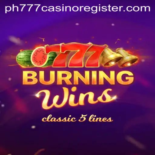 Discover BurningWins: A Mesmerizing Slot Experience at PH777 Casino