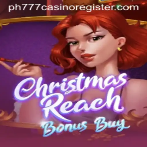 Discover the Excitement of ChristmasReachBonusBuy at PH777 Casino