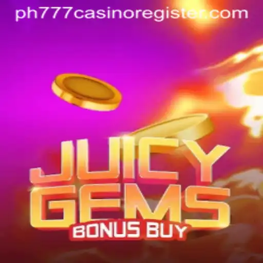 Discover the Allure of JuicyGemsBonusBuy at PH777 Casino