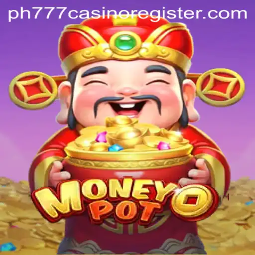 Unlock Your Treasures with MoneyPot at PH777 Casino