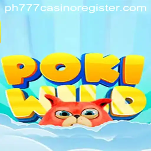 Exploring the Thrills of PokiWild and PH777 Casino Registration