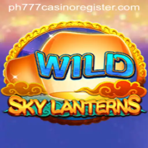 Discover the Exciting World of SkyLanterns in the PH777 Casino