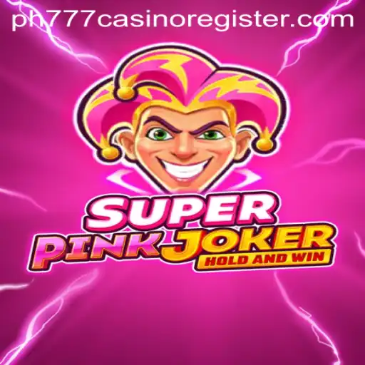 SuperPinkJoker: Dive into the Exciting World of Ph777 Casino Register