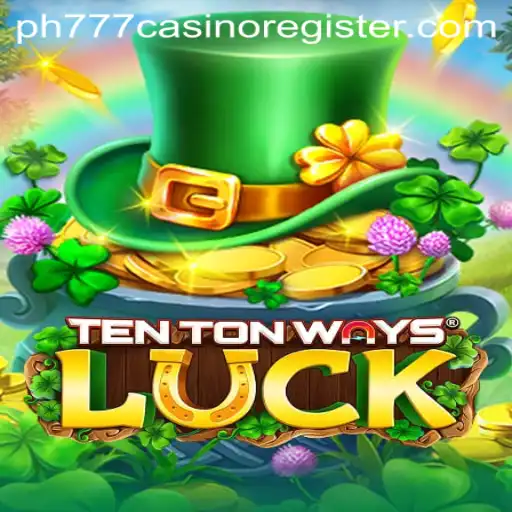Unveiling the Dynamics of TenTonWaysLuck and Effective Strategies at ph777 Casino